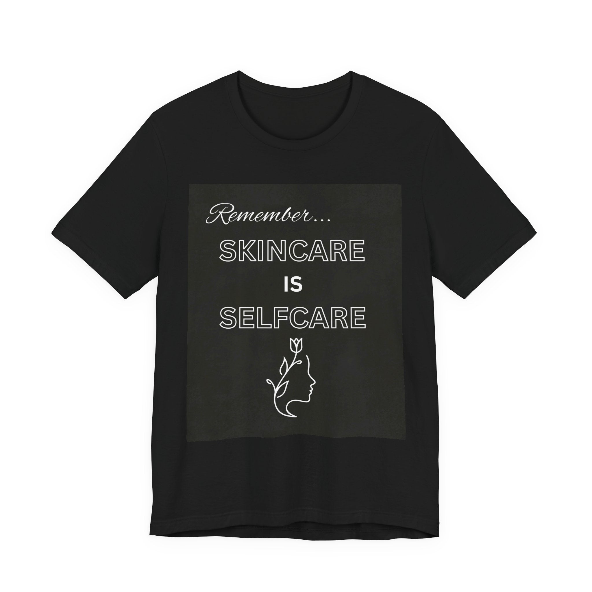 Skincare Is Selfcare Tee — 'Remember... Skincare Is Selfcare' Graphic Shirt