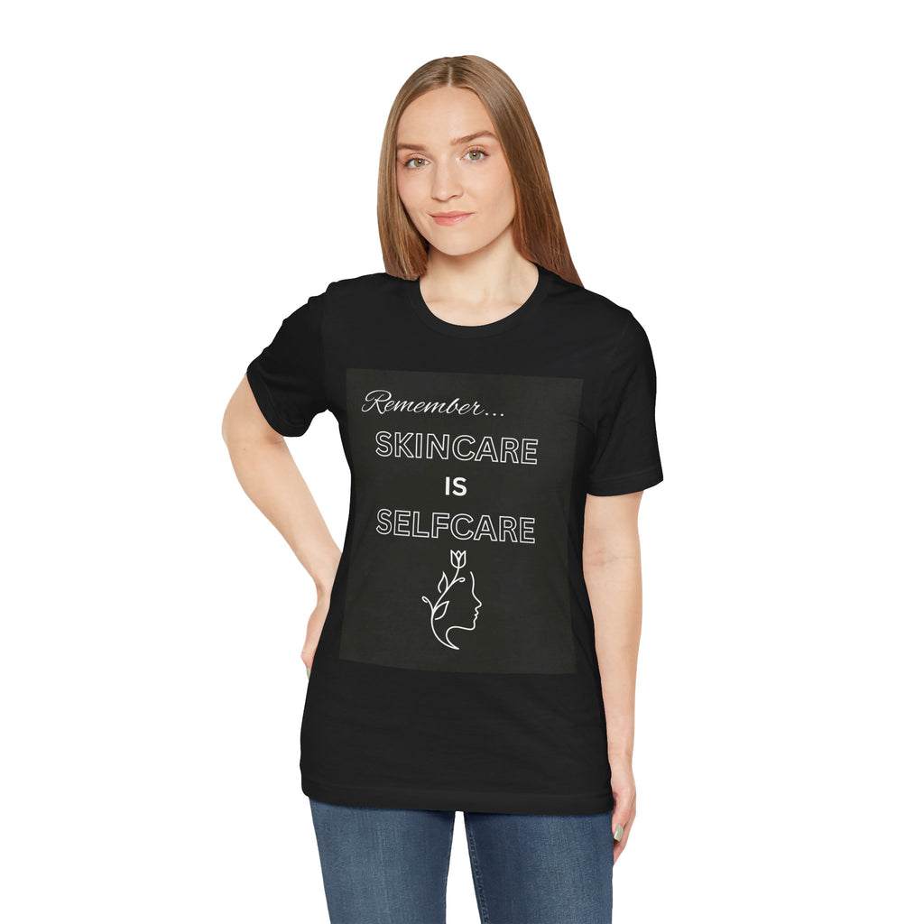 Skincare Is Selfcare Tee — 'Remember... Skincare Is Selfcare' Graphic Shirt