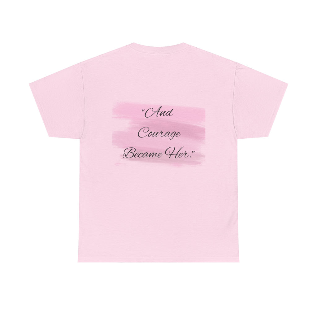 T-Shirt — “Becoming Her Took Courage” Inspirational Women's Graphic Tee