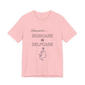 Skincare Is Selfcare Tee – Minimalist Wellness Graphic T-Shirt