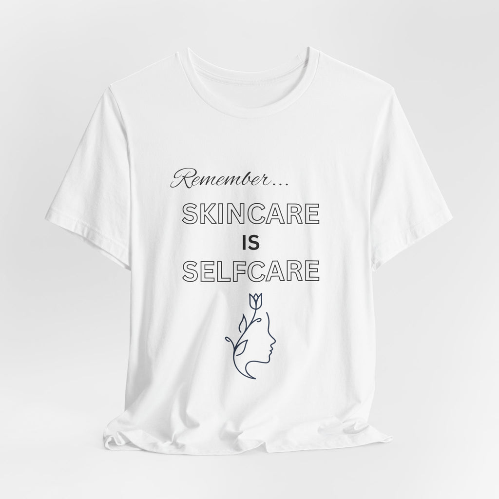 Skincare Is Selfcare Tee – Minimalist Wellness Graphic T-Shirt