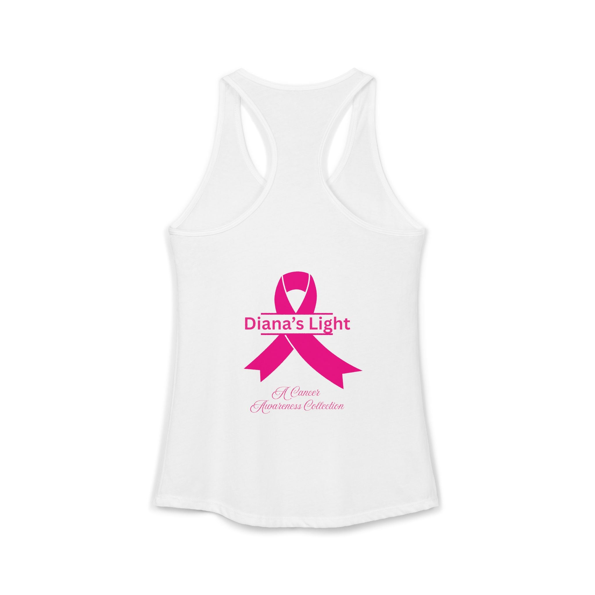 For Every Woman Still Fighting: Women's Ideal Racerback Tank