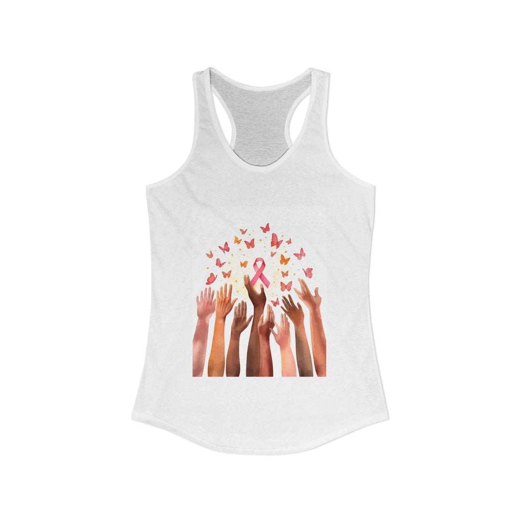 For Every Woman Still Fighting: Women's Ideal Racerback Tank
