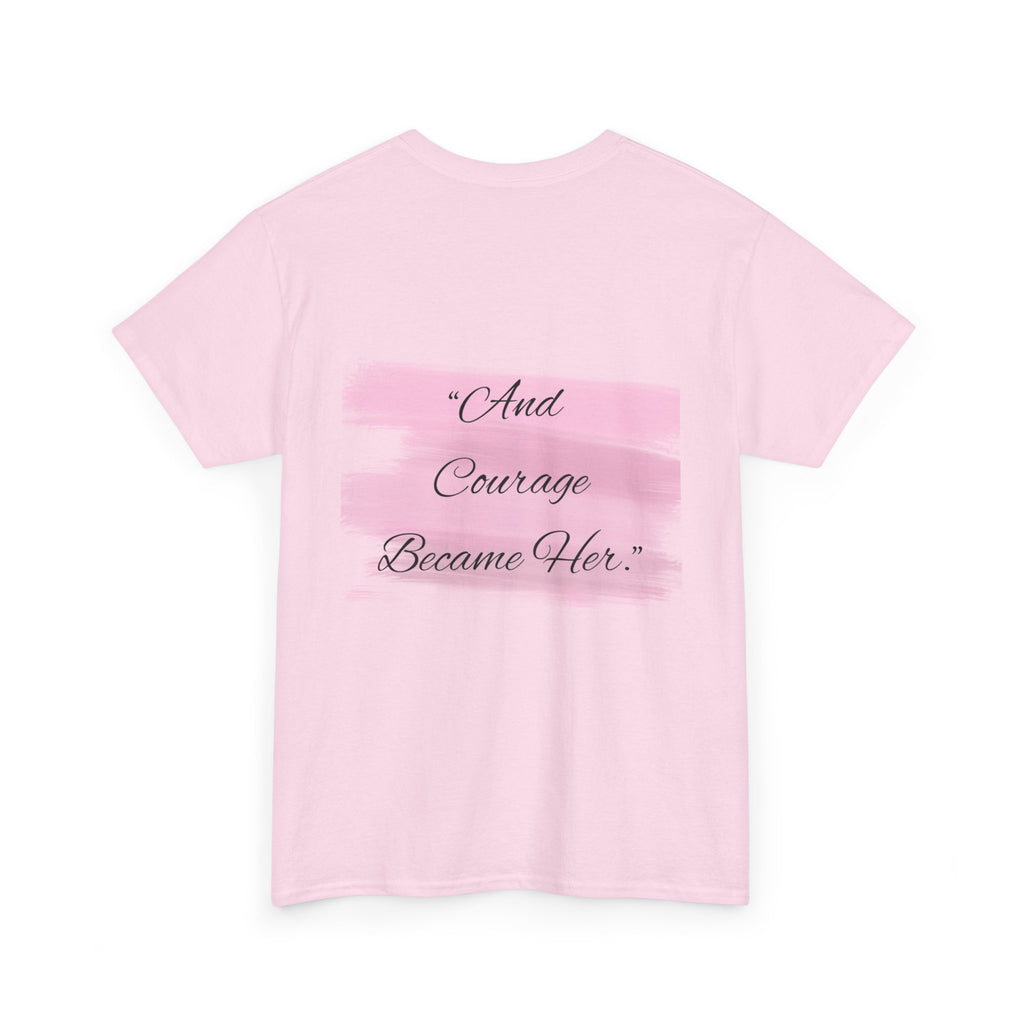 T-Shirt — “Becoming Her Took Courage” Inspirational Women's Graphic Tee