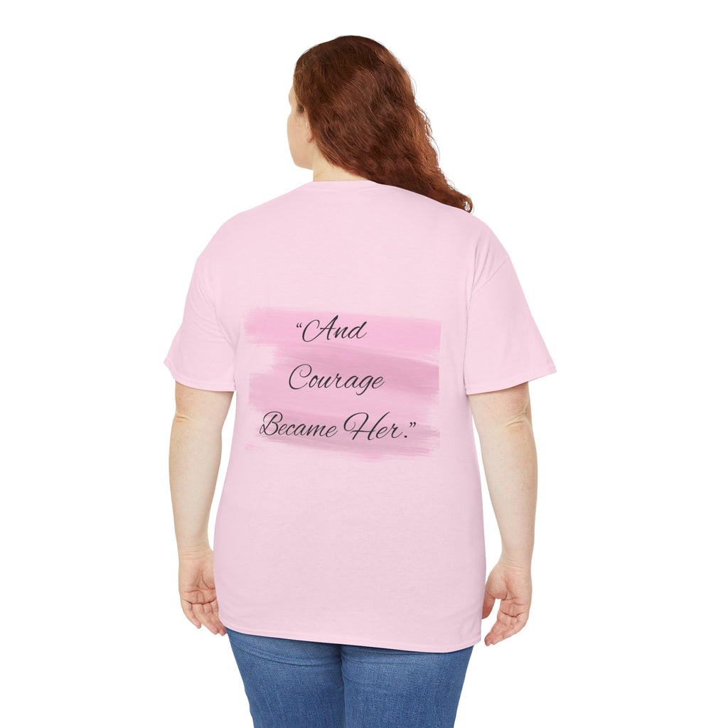T-Shirt — “Becoming Her Took Courage” Inspirational Women's Graphic Tee