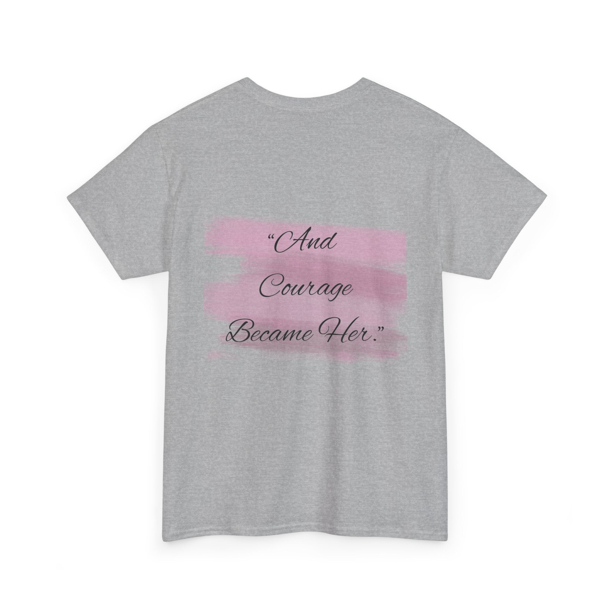 T-Shirt — “Becoming Her Took Courage” Inspirational Women's Graphic Tee