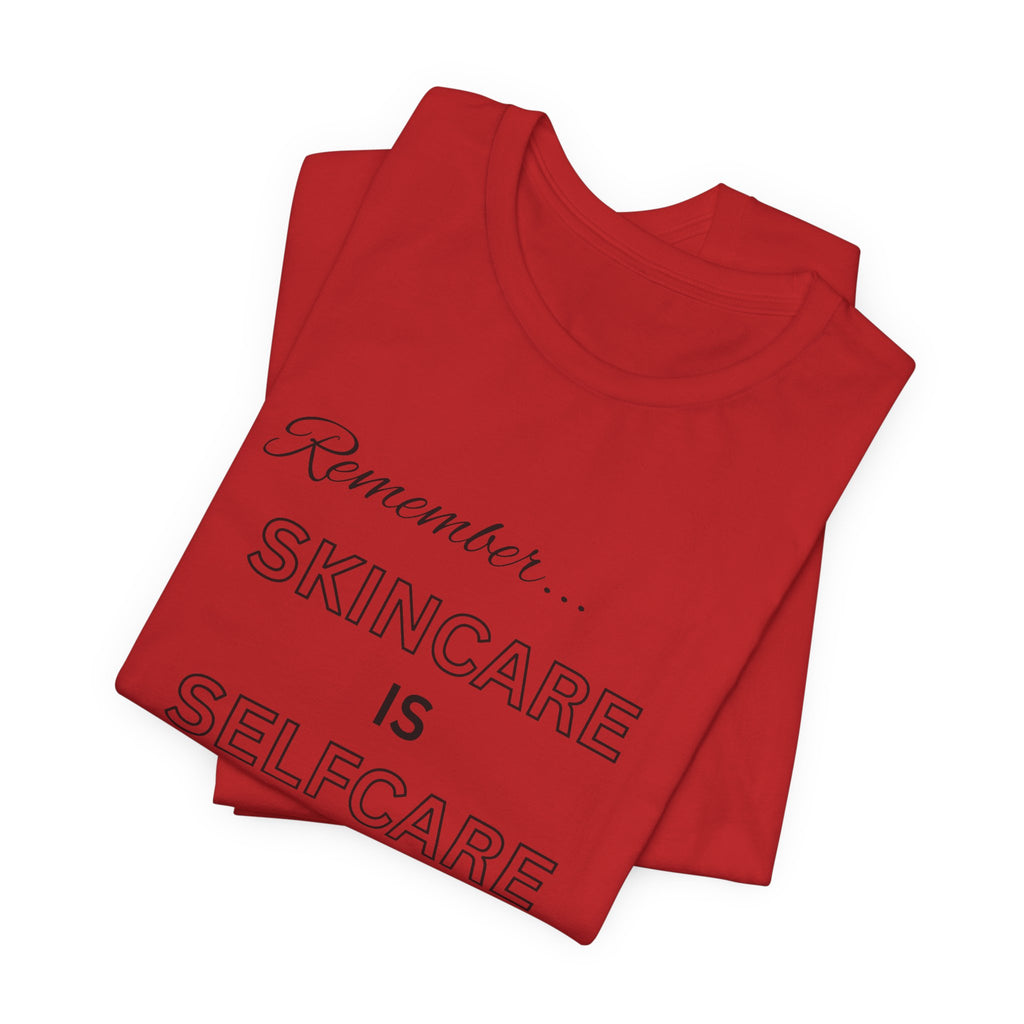 Skincare Is Selfcare Tee – Minimalist Wellness Graphic T-Shirt