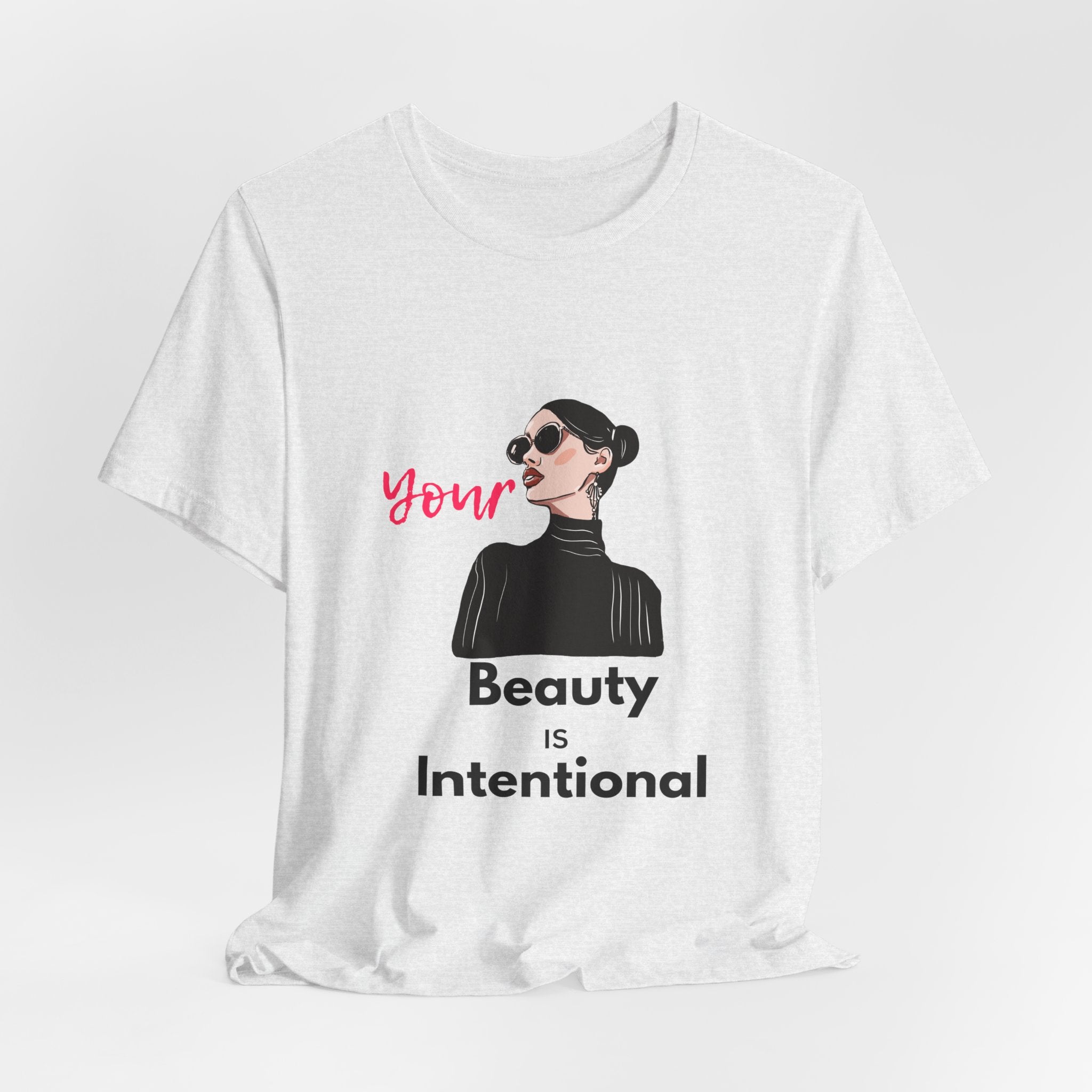 Your Beauty Is Intentional Woman's Jersey Short Sleeve Tee