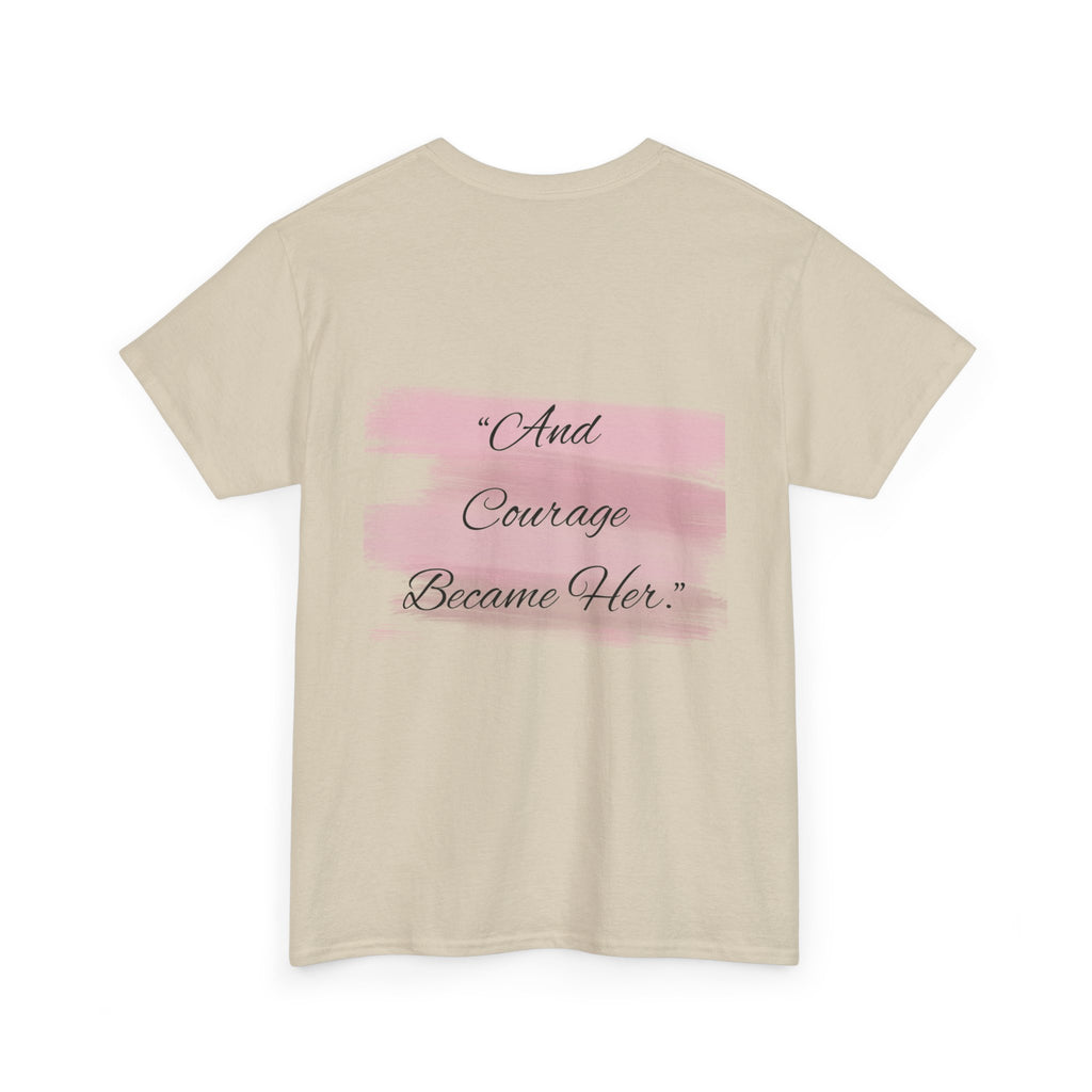 T-Shirt — “Becoming Her Took Courage” Inspirational Women's Graphic Tee
