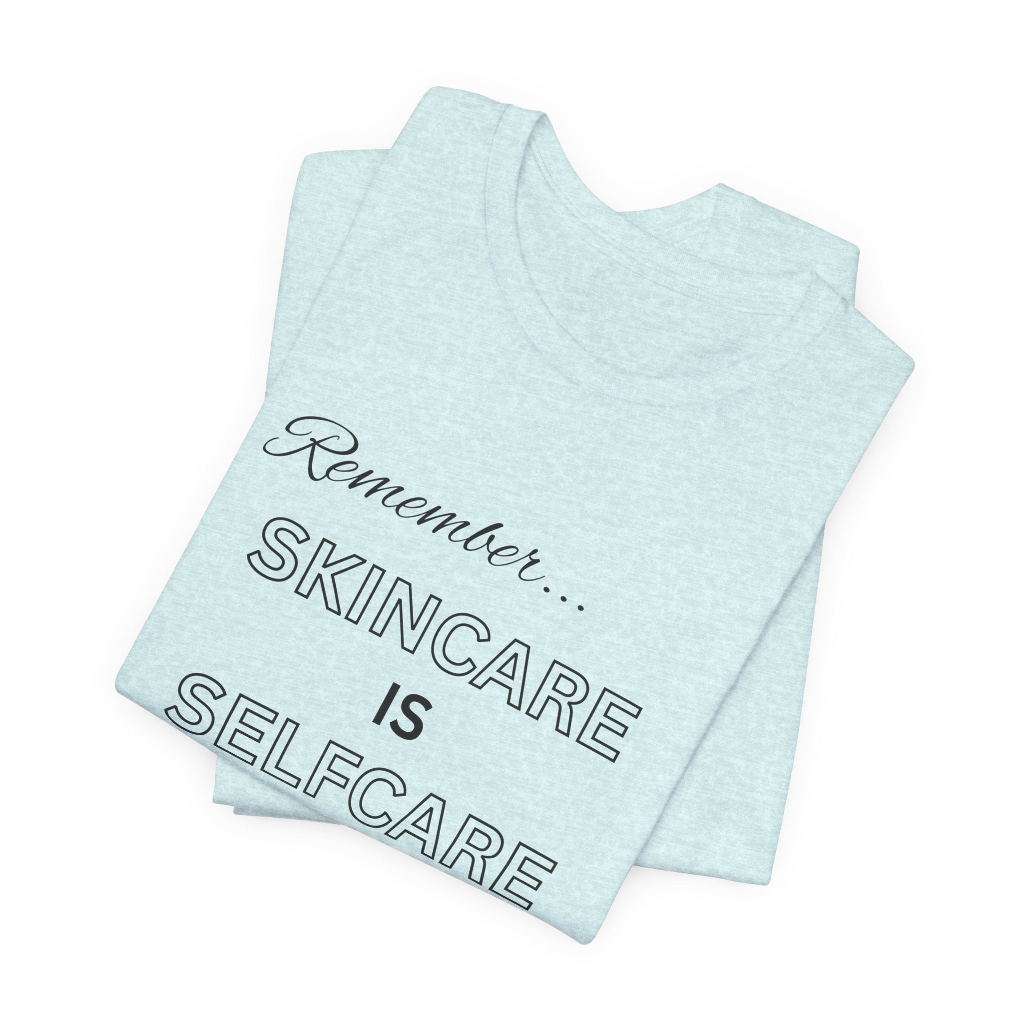 Skincare Is Selfcare Tee – Minimalist Wellness Graphic T-Shirt