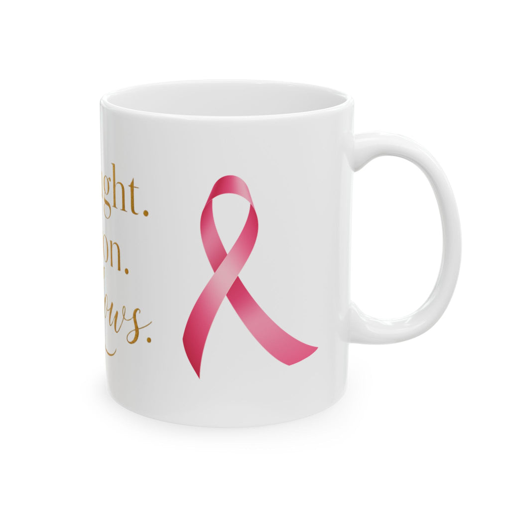 Inspirational Mug — "She fought. She won. She glows." Breast Cancer Awareness Coffee Cup (11oz/15oz)