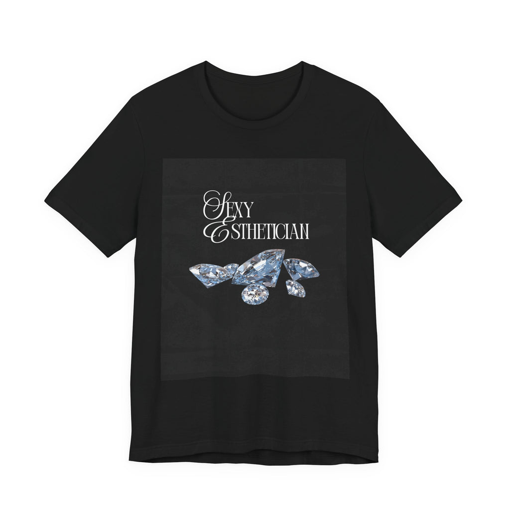 Sexy Esthetician Tee — Diamond Spa Aesthetician Shirt