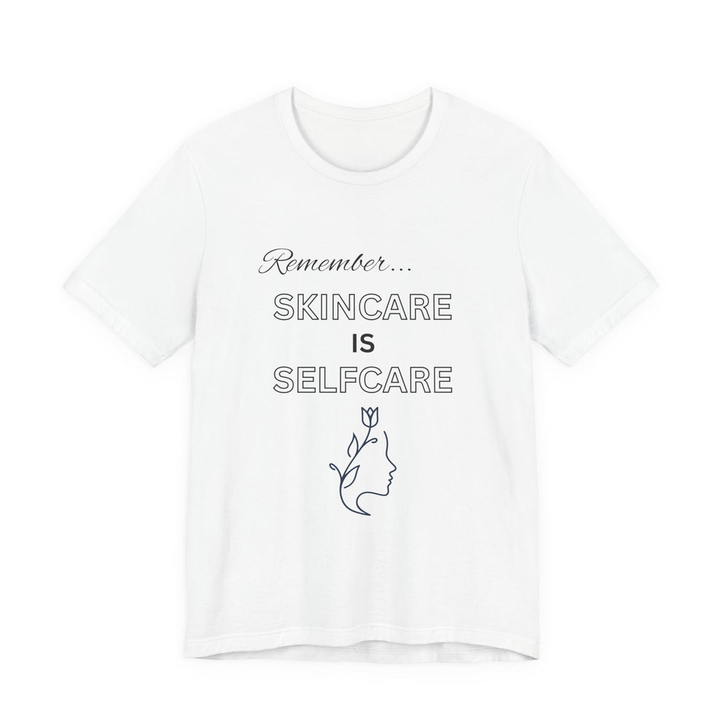 Skincare Is Selfcare Tee – Minimalist Wellness Graphic T-Shirt