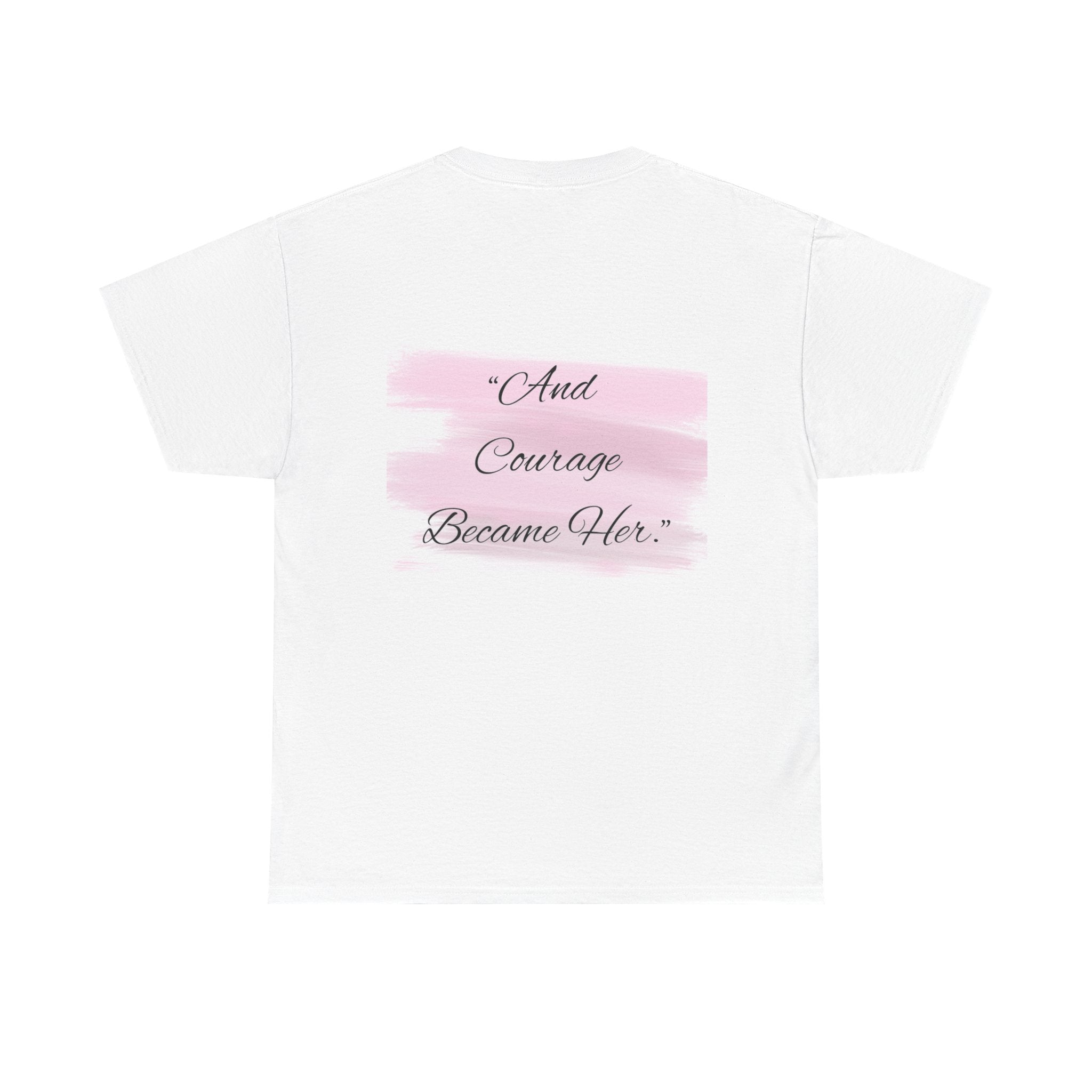 T-Shirt — “Becoming Her Took Courage” Inspirational Women's Graphic Tee