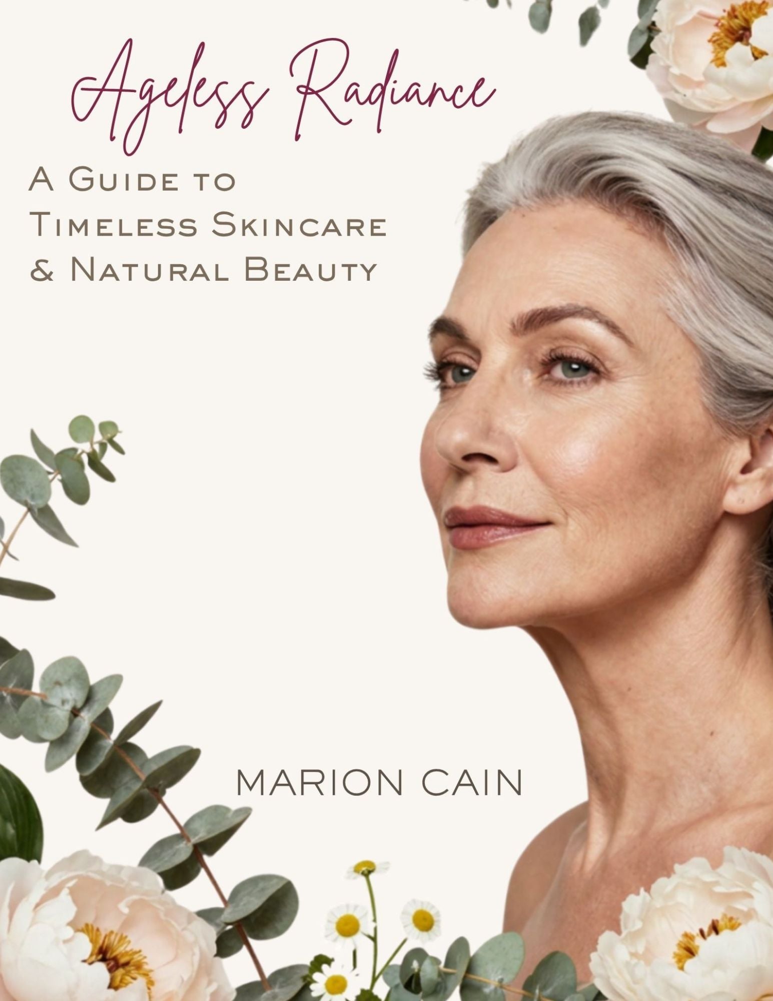 Ageless Radiance: Natural Skincare Secrets